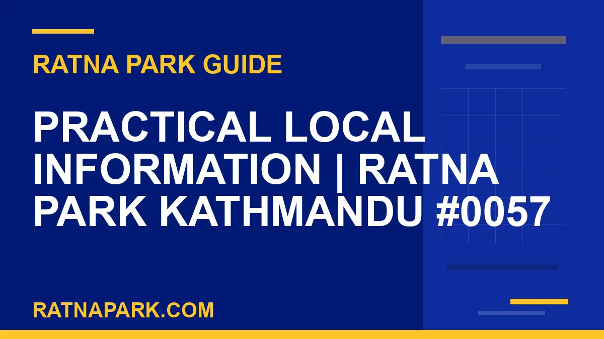 Ratna Park Kathmandu - Practical Local Information | Ratna Park Kathmandu #0057 | RATNAPARK