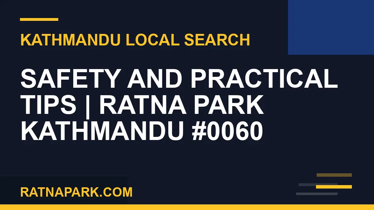 Ratna Park Nepal - Safety and Practical Tips | Ratna Park Kathmandu #0060 | RATNAPARK