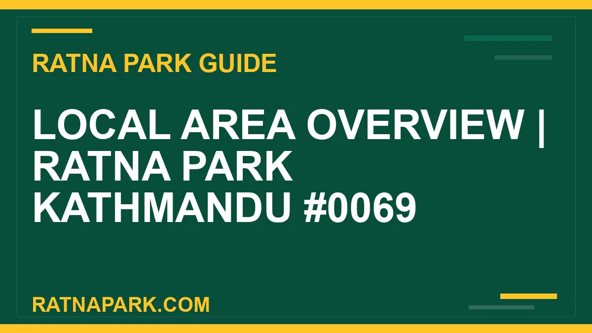 Ratna Park Kathmandu - Local Area Overview | Ratna Park Kathmandu #0069 | RATNAPARK