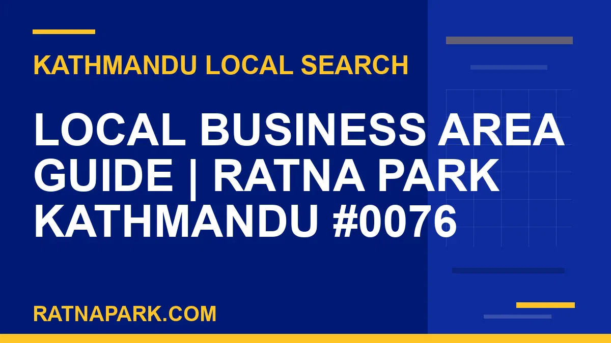 Ratna Park Nepal - Local Business Area Guide | Ratna Park Kathmandu #0076 | RATNAPARK