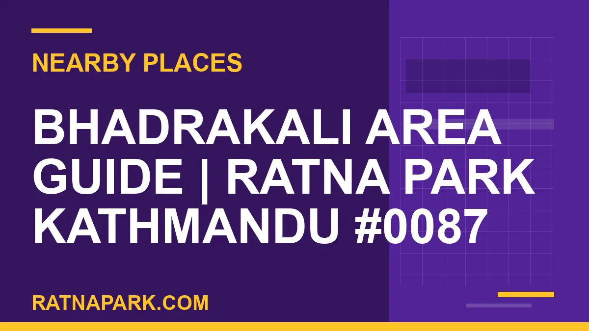 places near Ratna Park - Bhadrakali Area Guide | Ratna Park Kathmandu #0087 | RATNAPARK