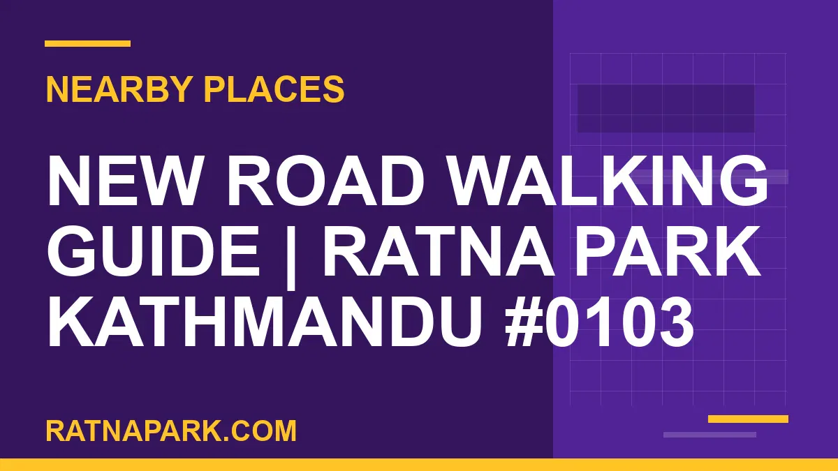 places near Ratna Park - New Road Walking Guide | Ratna Park Kathmandu #0103 | RATNAPARK