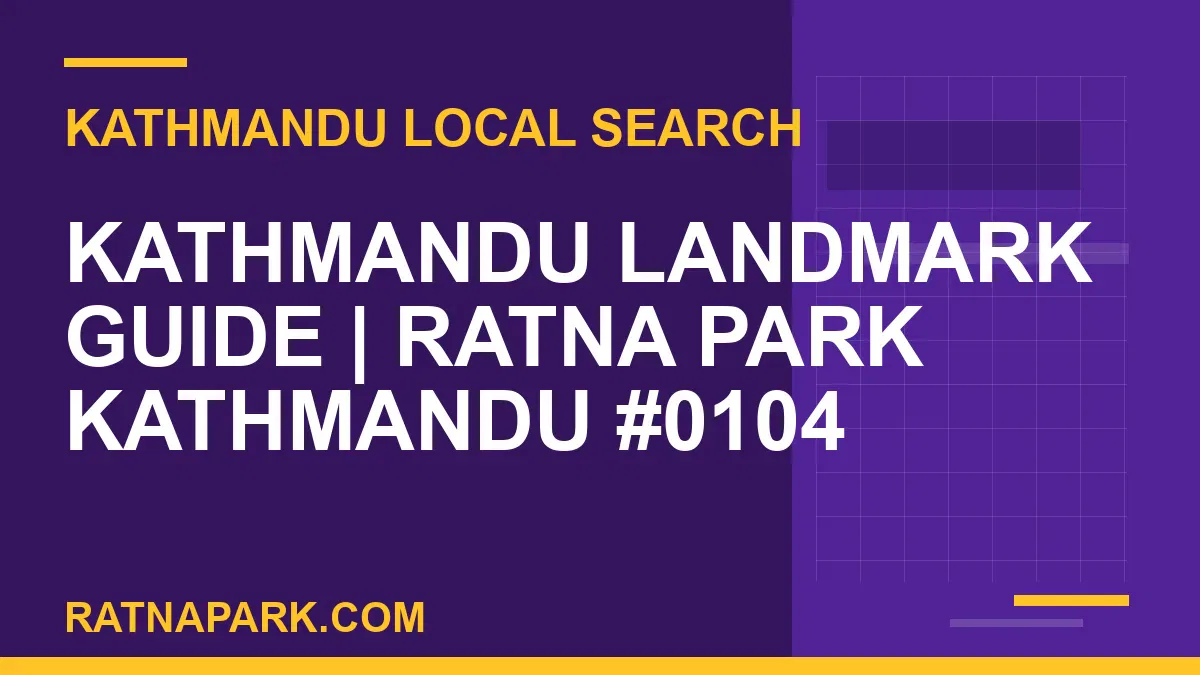 Ratna Park Nepal - Kathmandu Landmark Guide | Ratna Park Kathmandu #0104 | RATNAPARK