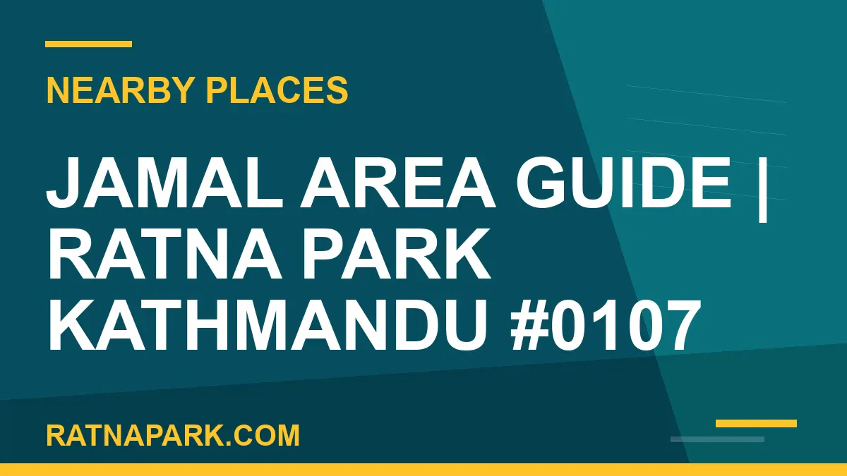 places near Ratna Park - Jamal Area Guide | Ratna Park Kathmandu #0107 | RATNAPARK