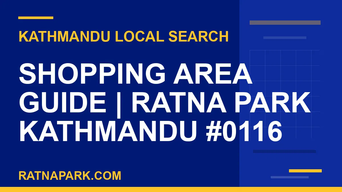 Ratna Park Nepal - Shopping Area Guide | Ratna Park Kathmandu #0116 | RATNAPARK