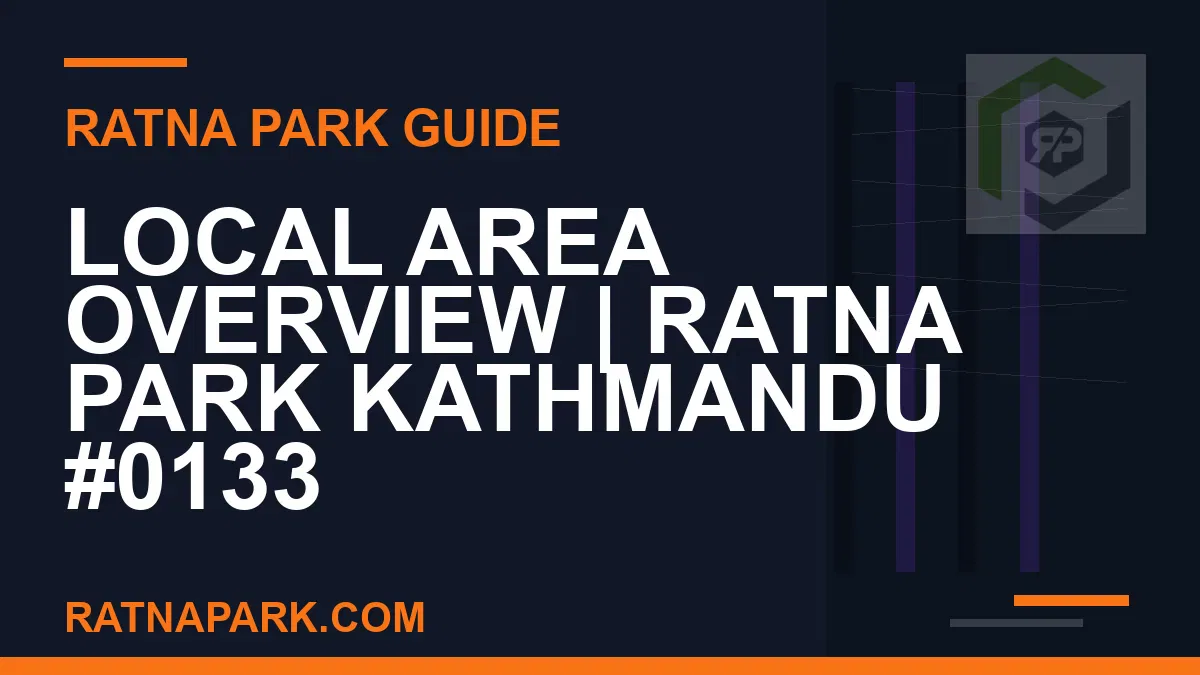 Ratna Park Kathmandu - Local Area Overview | Ratna Park Kathmandu #0133 | RATNAPARK