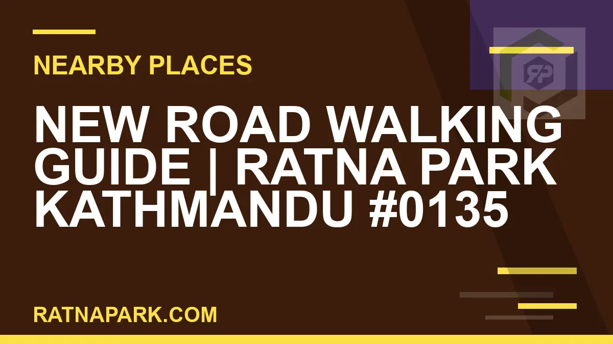 places near Ratna Park - New Road Walking Guide | Ratna Park Kathmandu #0135 | RATNAPARK
