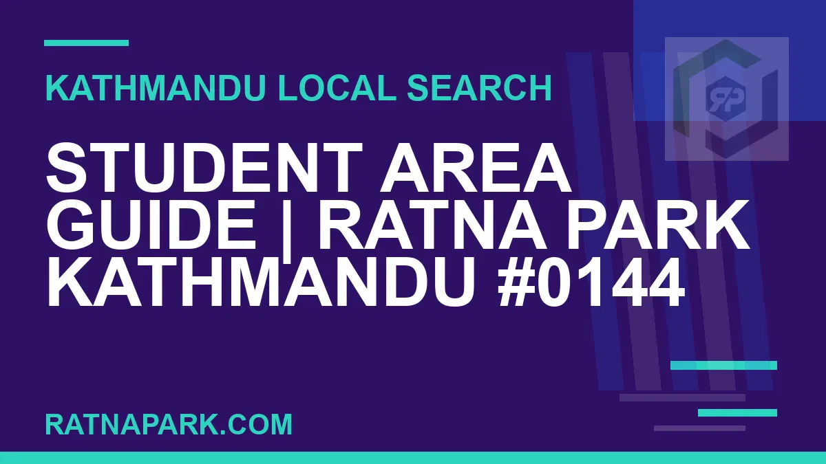 Ratna Park Nepal - Student Area Guide | Ratna Park Kathmandu #0144 | RATNAPARK