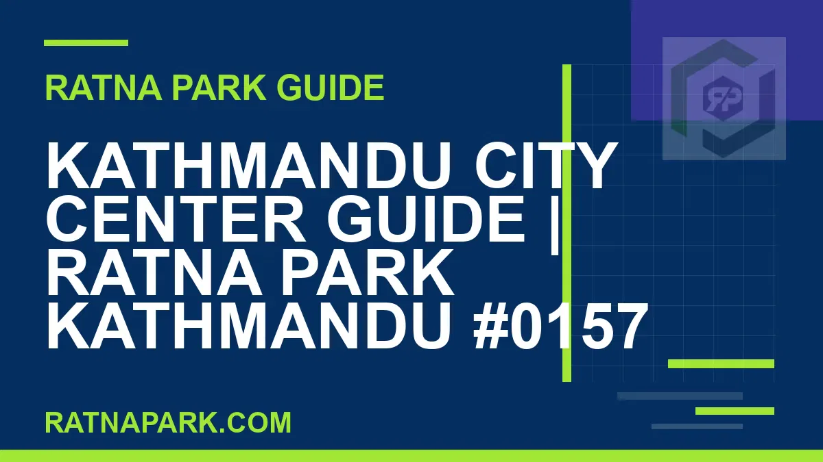 Ratna Park Kathmandu - Kathmandu City Center Guide | Ratna Park Kathmandu #0157 | RATNAPARK
