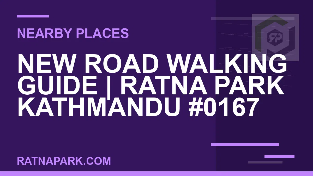 places near Ratna Park - New Road Walking Guide | Ratna Park Kathmandu #0167 | RATNAPARK