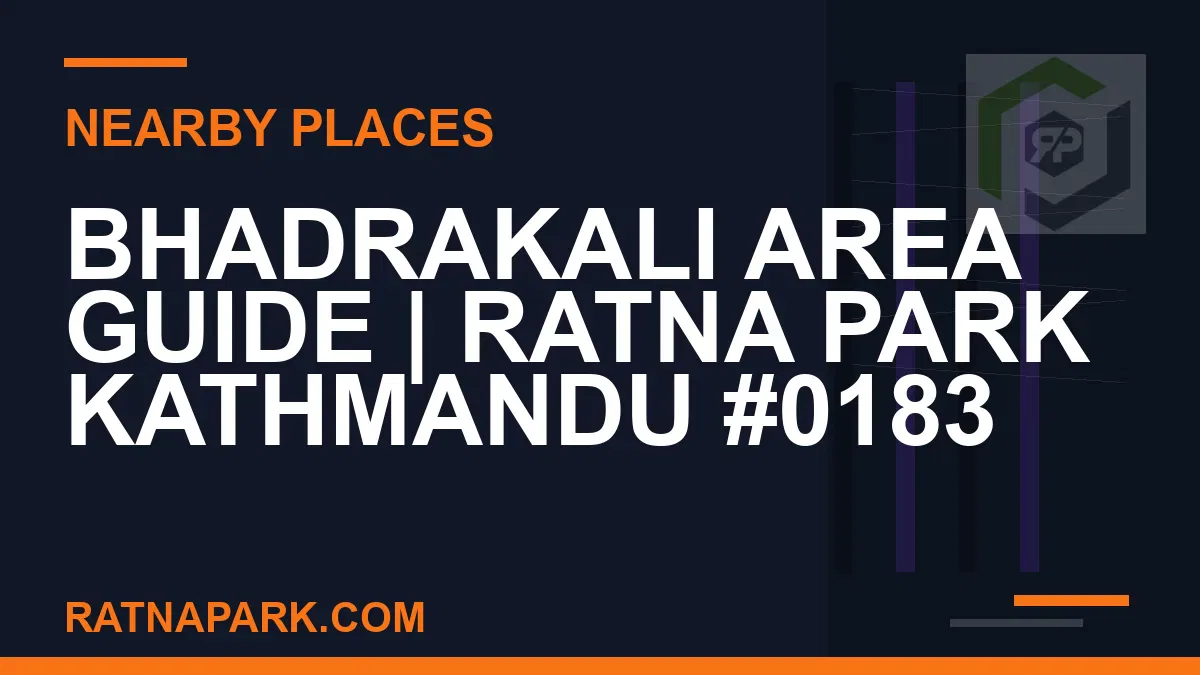 places near Ratna Park - Bhadrakali Area Guide | Ratna Park Kathmandu #0183 | RATNAPARK