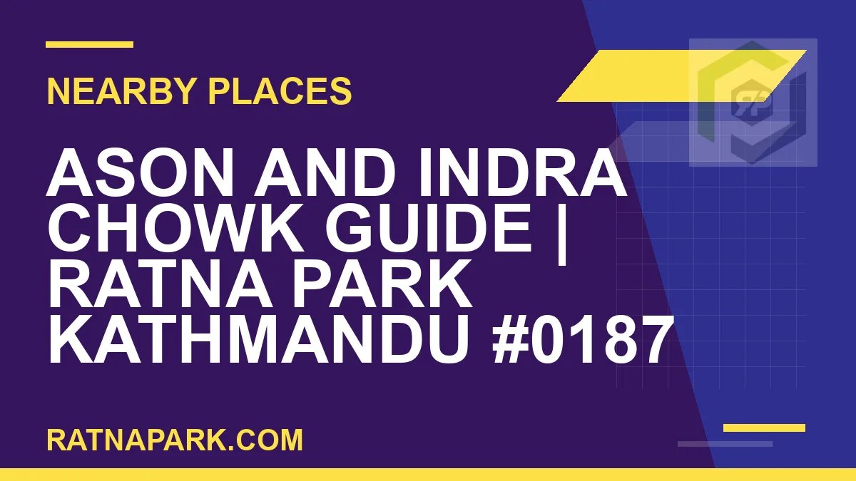 places near Ratna Park - Ason and Indra Chowk Guide | Ratna Park Kathmandu #0187 | RATNAPARK