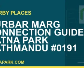 places near Ratna Park - Durbar Marg Connection Guide | Ratna Park Kathmandu #0191 | RATNAPARK