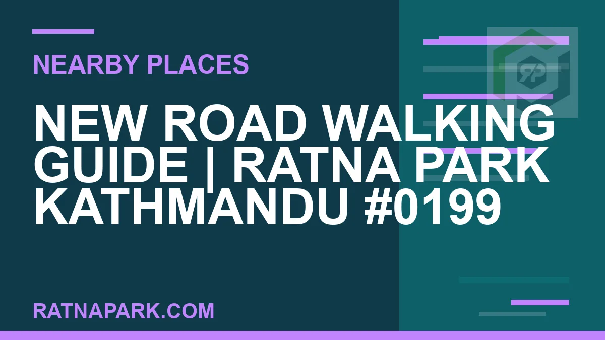 places near Ratna Park - New Road Walking Guide | Ratna Park Kathmandu #0199 | RATNAPARK