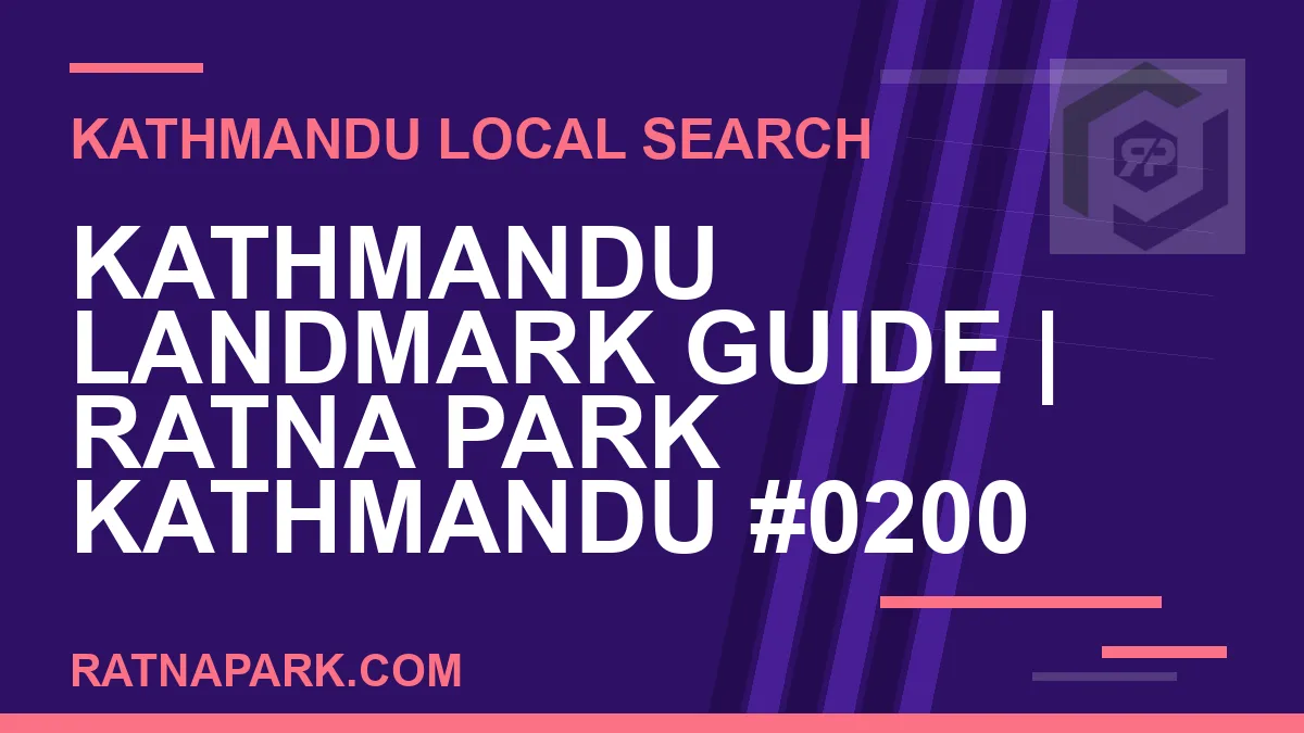 Ratna Park Nepal - Kathmandu Landmark Guide | Ratna Park Kathmandu #0200 | RATNAPARK