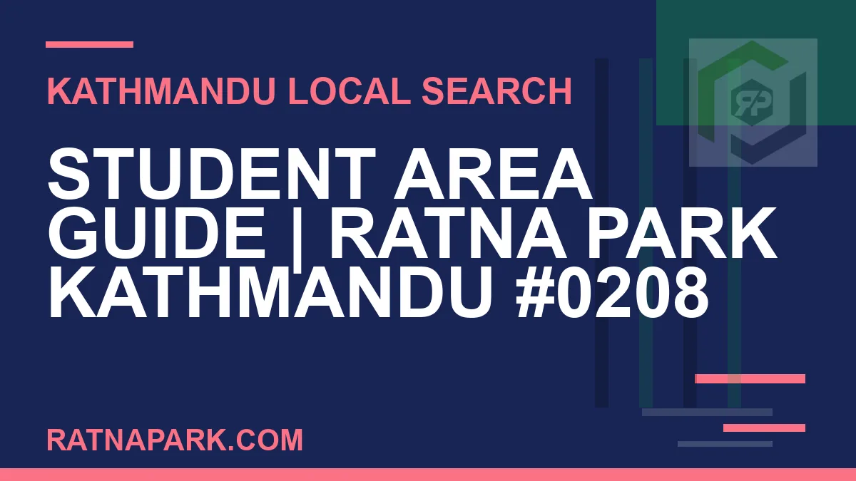 Ratna Park Nepal - Student Area Guide | Ratna Park Kathmandu #0208 | RATNAPARK