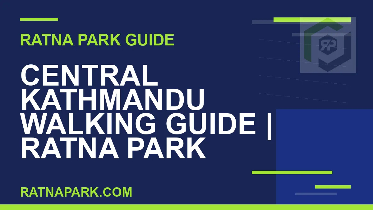 Ratna Park Kathmandu - Central Kathmandu Walking Guide | Ratna Park Kathmandu #0209 | RATNAPARK