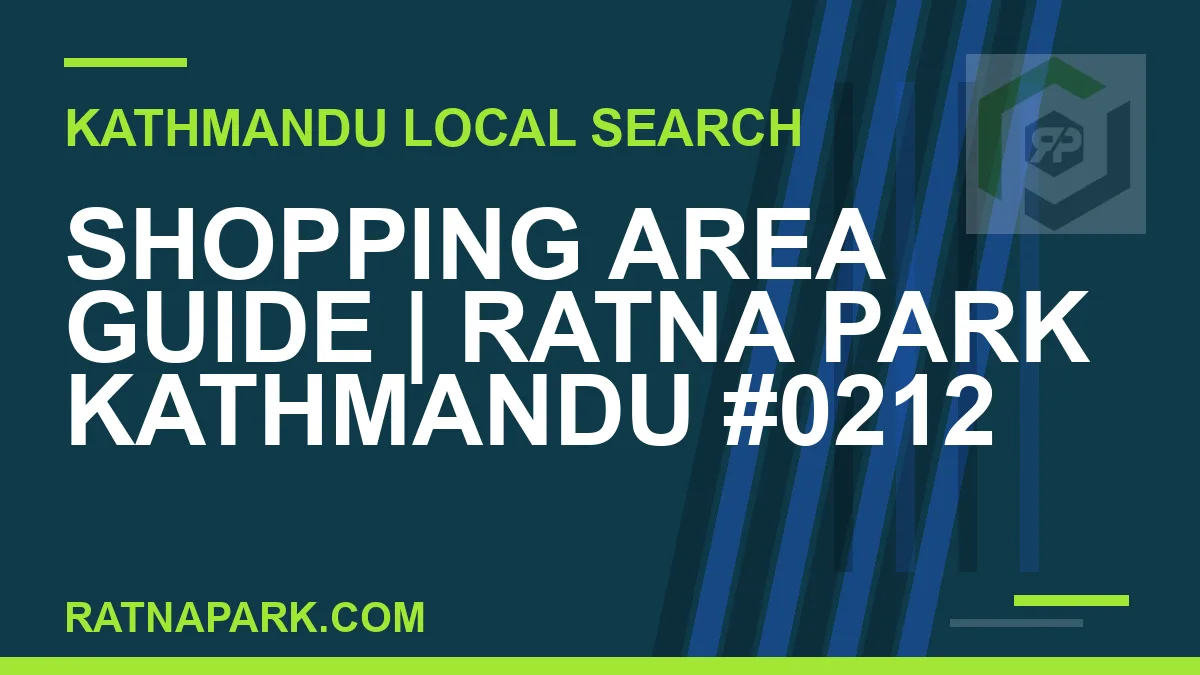 Ratna Park Nepal - Shopping Area Guide | Ratna Park Kathmandu #0212 | RATNAPARK