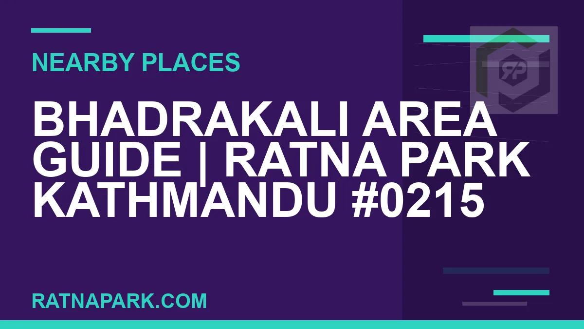 places near Ratna Park - Bhadrakali Area Guide | Ratna Park Kathmandu #0215 | RATNAPARK