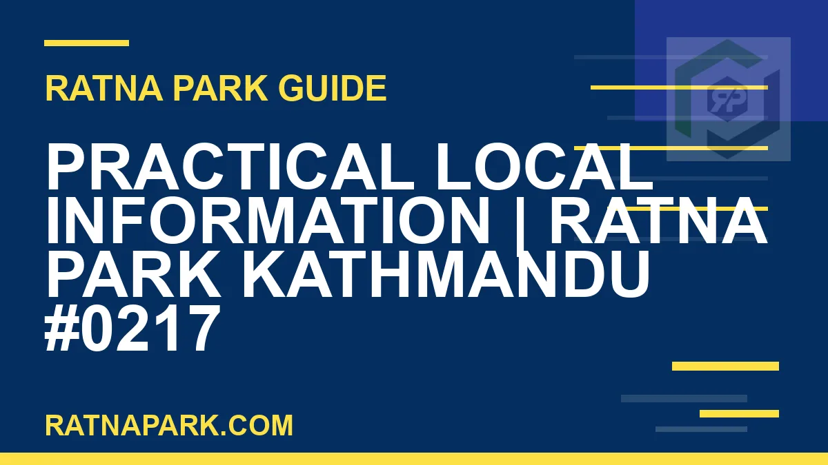 Ratna Park Kathmandu - Practical Local Information | Ratna Park Kathmandu #0217 | RATNAPARK