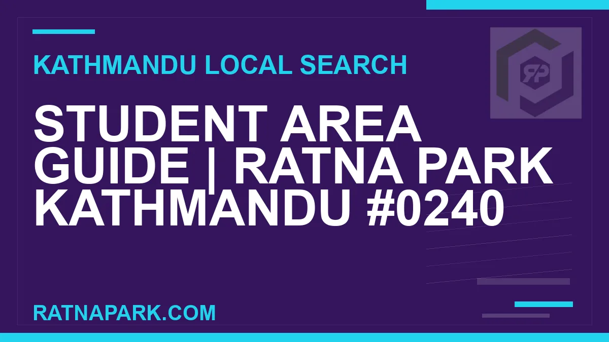 Ratna Park Nepal - Student Area Guide | Ratna Park Kathmandu #0240 | RATNAPARK