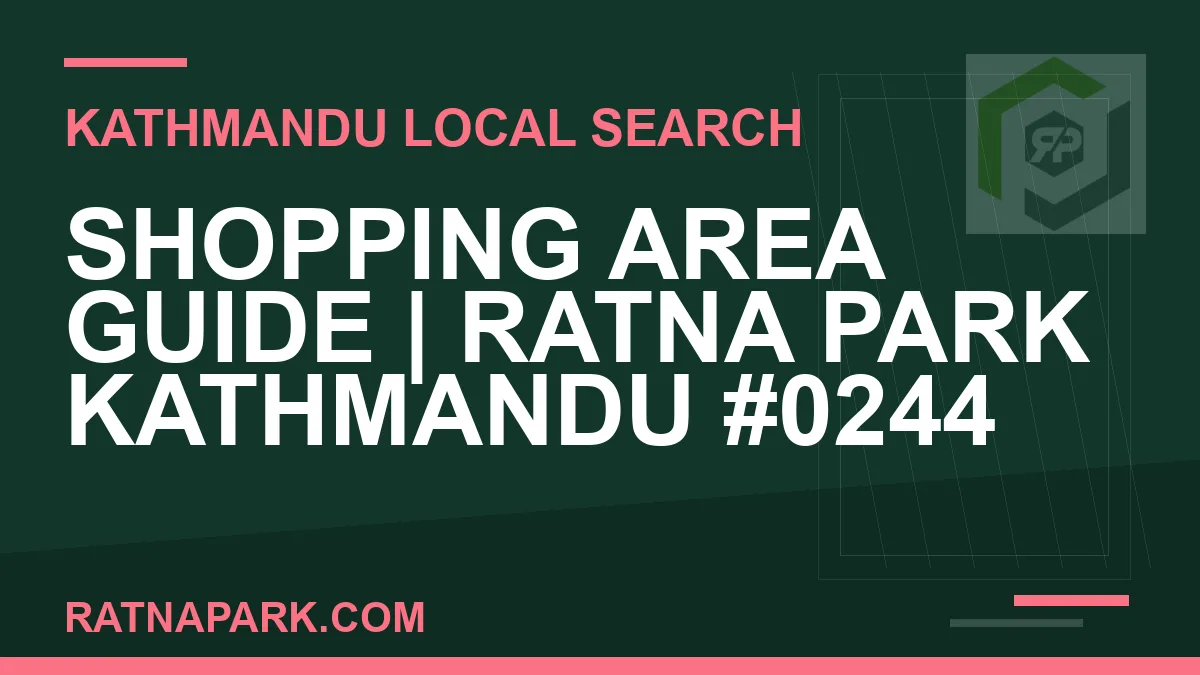 Ratna Park Nepal - Shopping Area Guide | Ratna Park Kathmandu #0244 | RATNAPARK