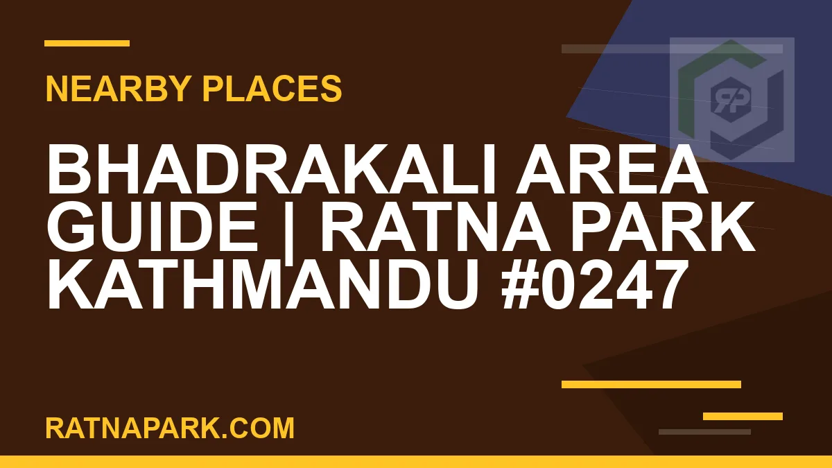 places near Ratna Park - Bhadrakali Area Guide | Ratna Park Kathmandu #0247 | RATNAPARK