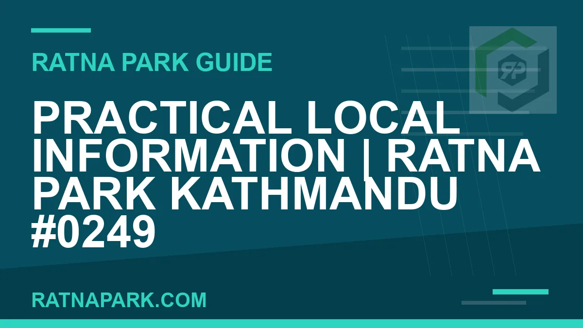 Ratna Park Kathmandu - Practical Local Information | Ratna Park Kathmandu #0249 | RATNAPARK