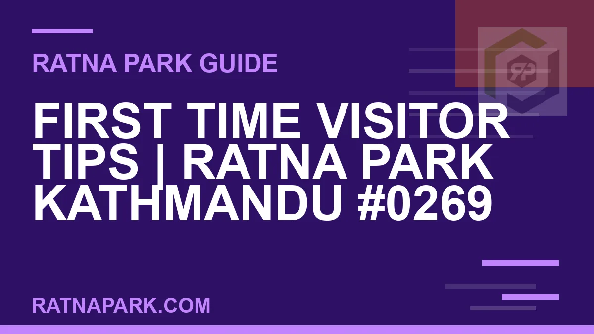 Ratna Park Kathmandu - First Time Visitor Tips | Ratna Park Kathmandu #0269 | RATNAPARK