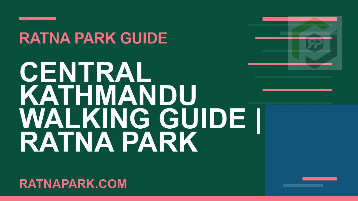 Ratna Park Kathmandu - Central Kathmandu Walking Guide | Ratna Park Kathmandu #0273 | RATNAPARK