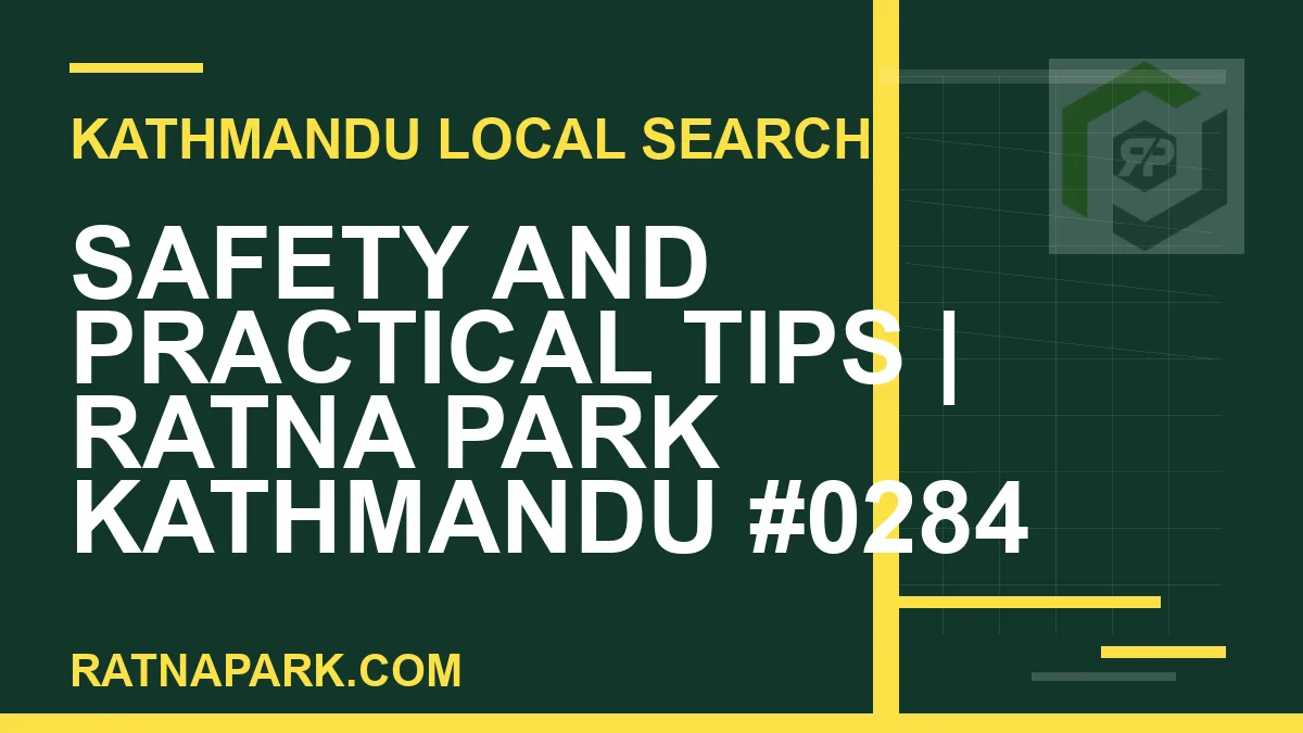 Ratna Park Nepal - Safety and Practical Tips | Ratna Park Kathmandu #0284 | RATNAPARK