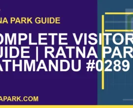 Ratna Park Kathmandu - Complete Visitor Guide | Ratna Park Kathmandu #0289 | RATNAPARK