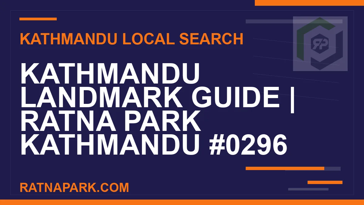Ratna Park Nepal - Kathmandu Landmark Guide | Ratna Park Kathmandu #0296 | RATNAPARK