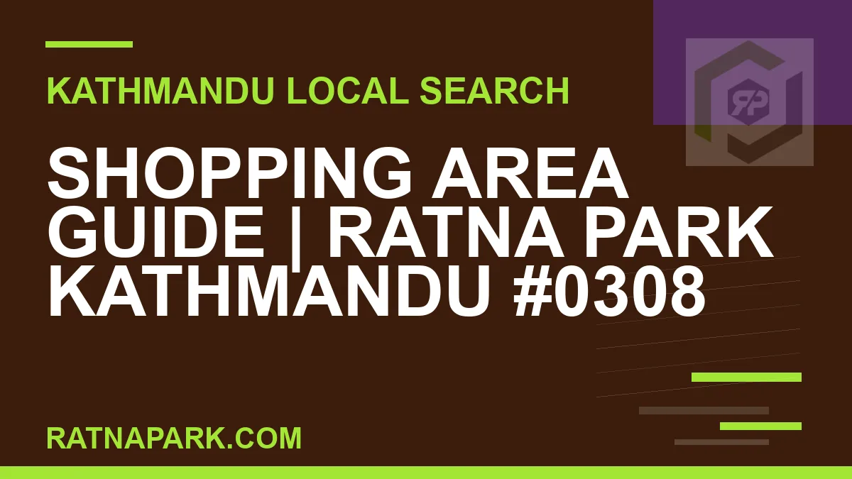 Ratna Park Nepal - Shopping Area Guide | Ratna Park Kathmandu #0308 | RATNAPARK