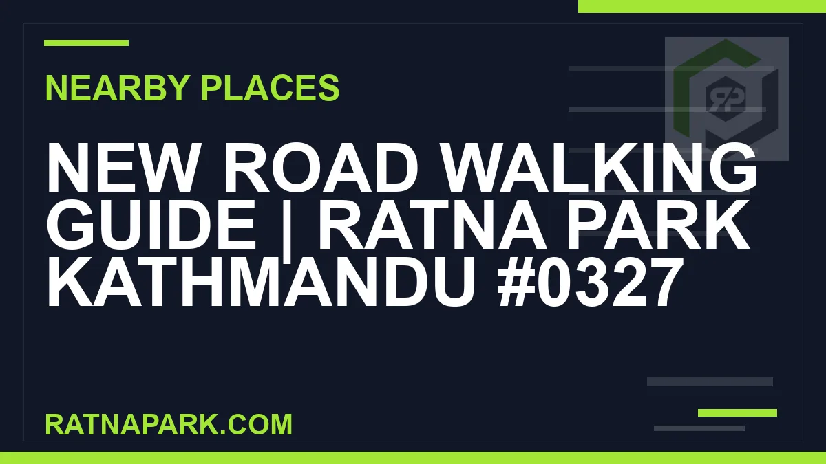 places near Ratna Park - New Road Walking Guide | Ratna Park Kathmandu #0327 | RATNAPARK