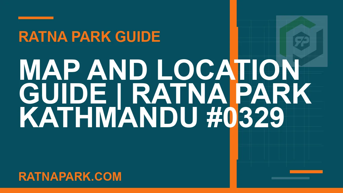 Ratna Park Kathmandu - Map and Location Guide | Ratna Park Kathmandu #0329 | RATNAPARK