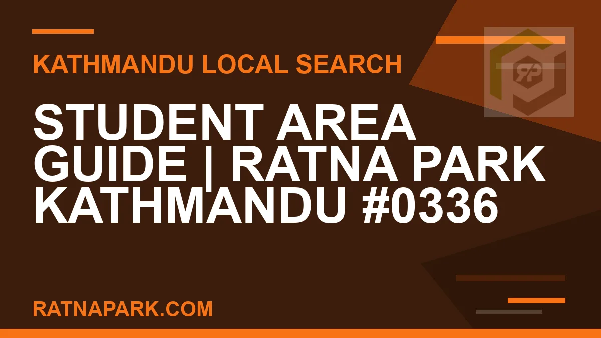 Ratna Park Nepal - Student Area Guide | Ratna Park Kathmandu #0336 | RATNAPARK