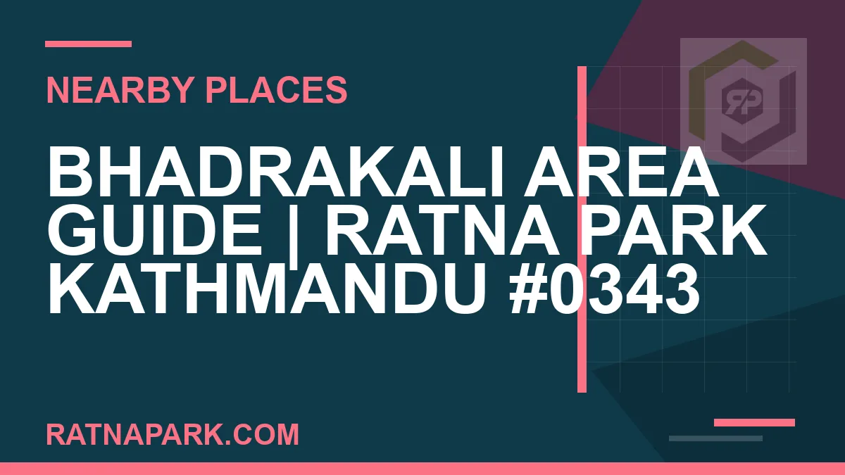 places near Ratna Park - Bhadrakali Area Guide | Ratna Park Kathmandu #0343 | RATNAPARK