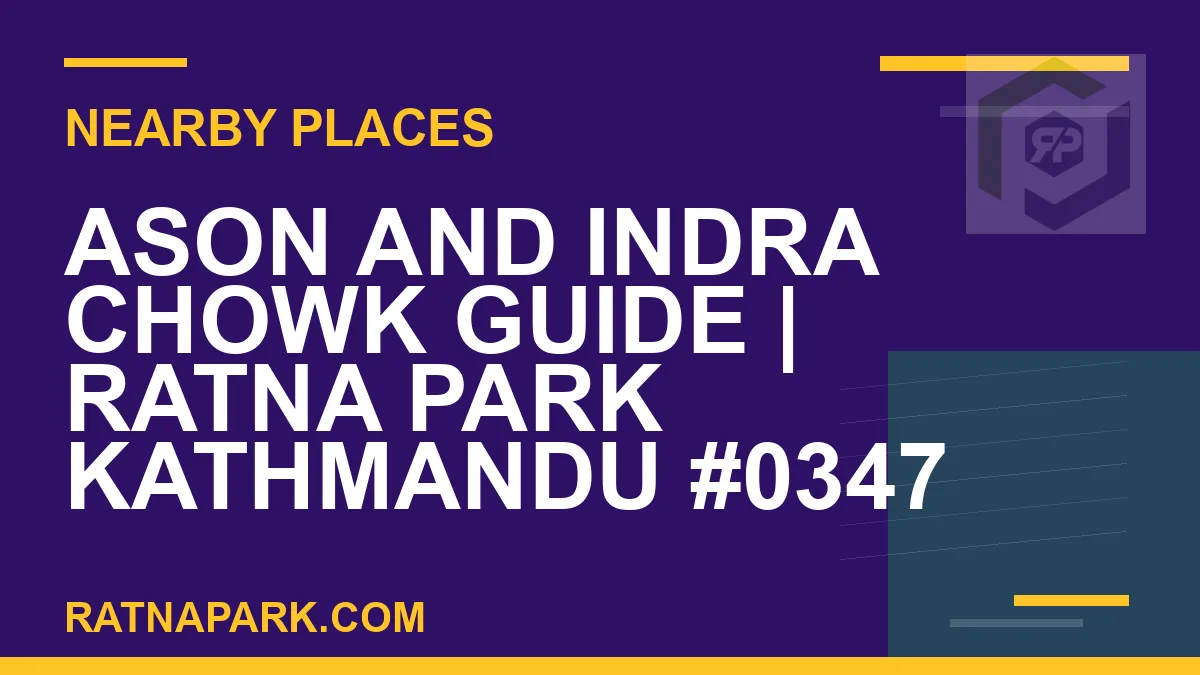 places near Ratna Park - Ason and Indra Chowk Guide | Ratna Park Kathmandu #0347 | RATNAPARK