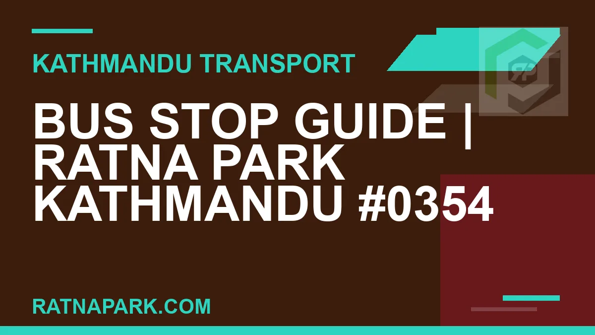 Ratnapark bus park - Bus Stop Guide | Ratna Park Kathmandu #0354 | RATNAPARK