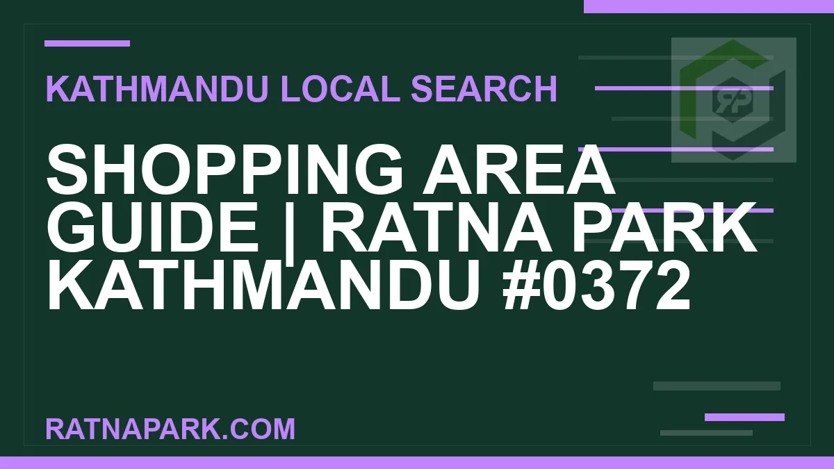 Ratna Park Nepal - Shopping Area Guide | Ratna Park Kathmandu #0372 | RATNAPARK