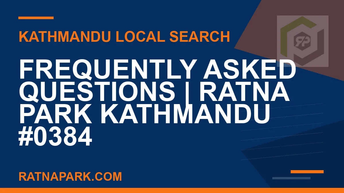 Ratna Park Nepal - Frequently Asked Questions | Ratna Park Kathmandu #0384 | RATNAPARK