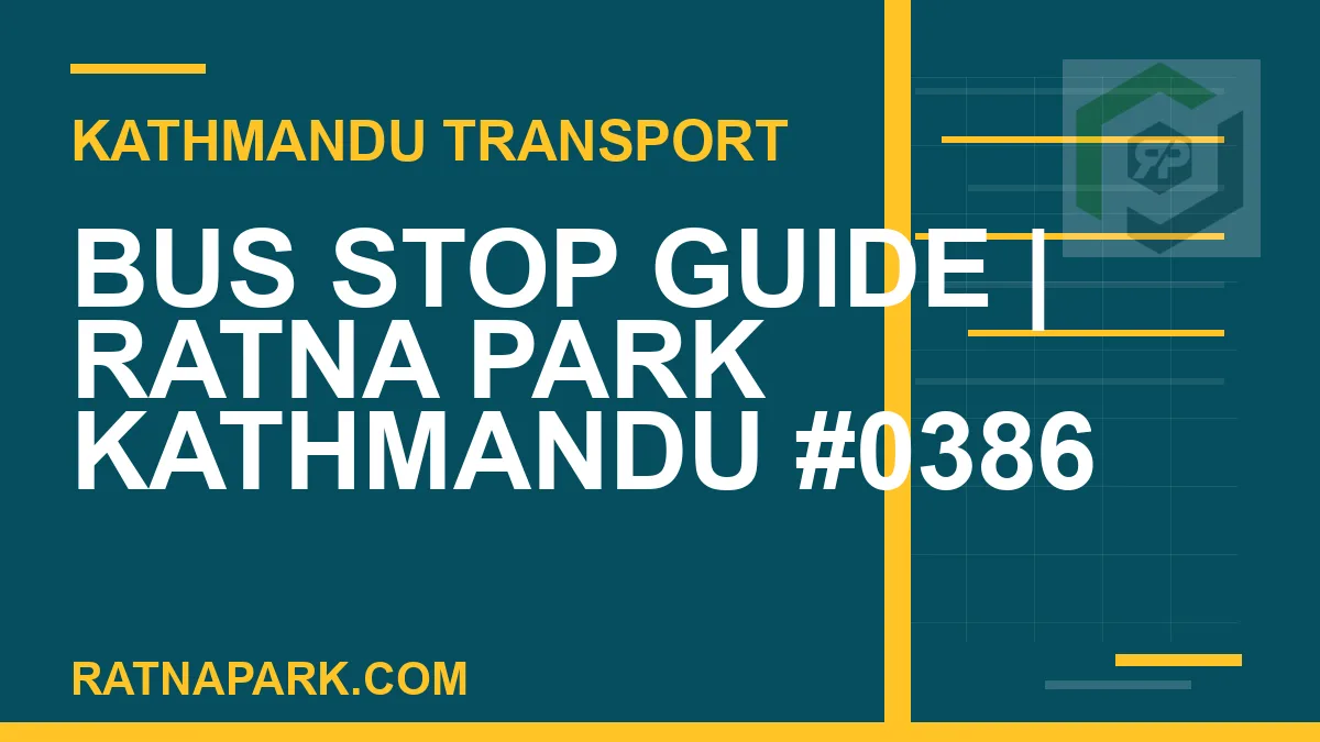 Ratnapark bus park - Bus Stop Guide | Ratna Park Kathmandu #0386 | RATNAPARK
