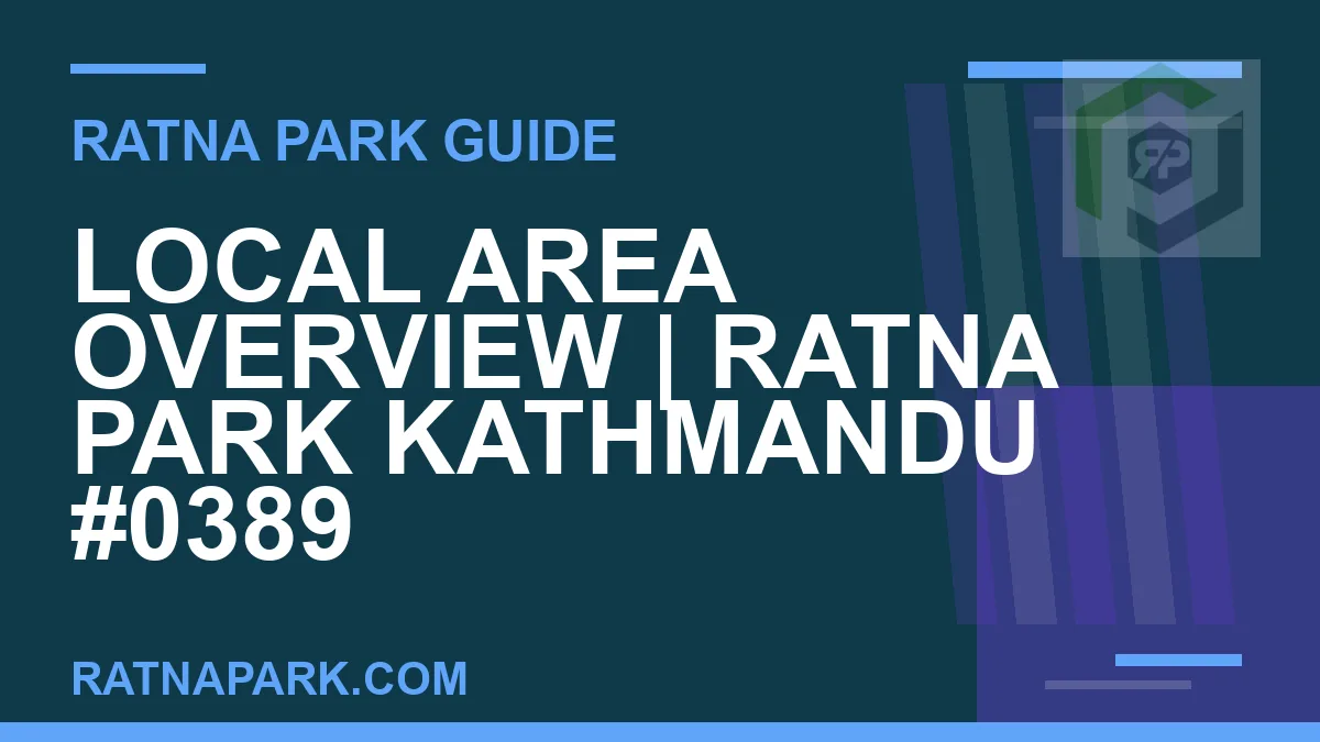Ratna Park Kathmandu - Local Area Overview | Ratna Park Kathmandu #0389 | RATNAPARK