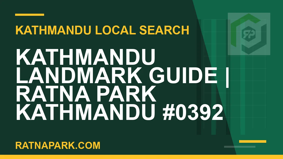 Ratna Park Nepal - Kathmandu Landmark Guide | Ratna Park Kathmandu #0392 | RATNAPARK