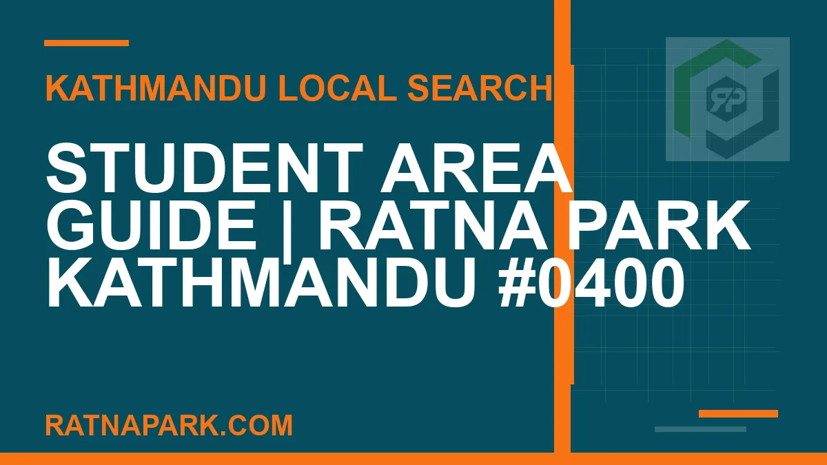 Ratna Park Nepal - Student Area Guide | Ratna Park Kathmandu #0400 | RATNAPARK