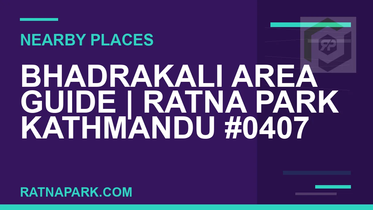 places near Ratna Park - Bhadrakali Area Guide | Ratna Park Kathmandu #0407 | RATNAPARK