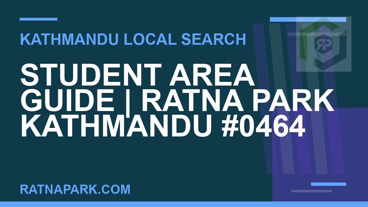 Ratna Park Nepal - Student Area Guide | Ratna Park Kathmandu #0464 | RATNAPARK