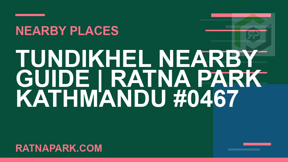 places near Ratna Park - Tundikhel Nearby Guide | Ratna Park Kathmandu #0467 | RATNAPARK
