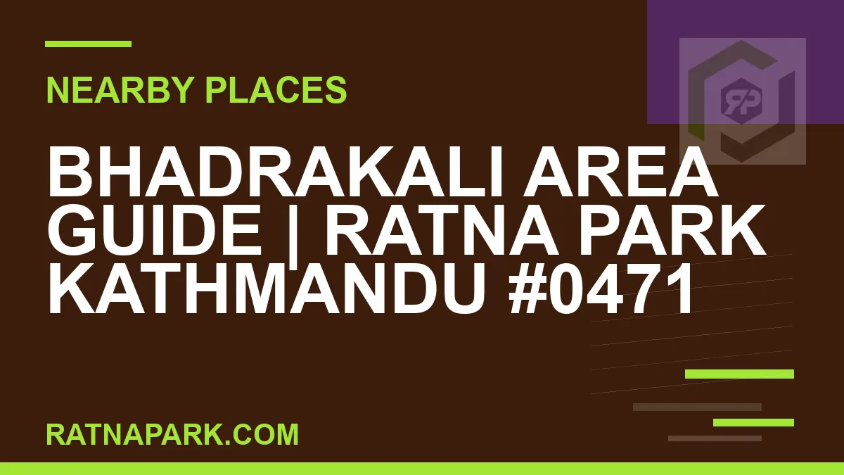 places near Ratna Park - Bhadrakali Area Guide | Ratna Park Kathmandu #0471 | RATNAPARK